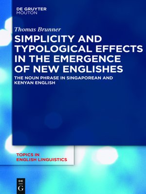 cover image of Simplicity and Typological Effects in the Emergence of New Englishes